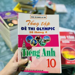 Tổng tập đề thi Olympic 30 tháng 4 môn Tiếng Anh lớp 10