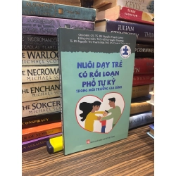 Nuôi dạy trẻ có rối loạn phổ tự kỷ trong môi trường gia đình - Nguyễn Thanh Liêm