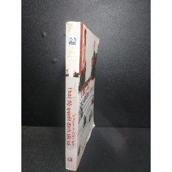 (TẶNG BOOKMARK) Thái độ quyết định tất cả tác giả Tạ Ngọc Ái 2006 mới 80% RBK1007