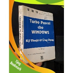 (TẶNG BOOKMARK) Turbo Pascal cho Windows kỹ thuật & ứng dụng tập 1 mới 70% ố vàng rách gáy 1993 RBK2103 GIÁO TRÌNH, CHUYÊN MÔN