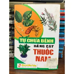Tự chữa bệnh bằng cây thuốc Nam- Trần Hải Yến 700480