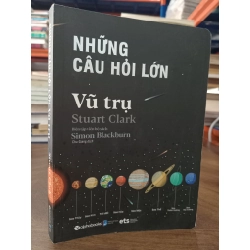 Những câu hỏi lớn: Vũ trụ - Stuart Clark (Chu Giang dịch) 495053