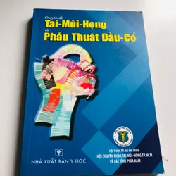 CHUYÊN ĐỀ TAI - MŨI - HỌNG VÀ PHẪU THUẬT ĐẦU - CỔ