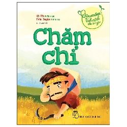 Gieo Mầm Tính Cách Cho Bé Yêu - Chăm Chỉ (2022) - Nhiều Tác Giả