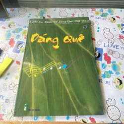 Dáng Quê (120 ca khúc về làng Quê việt Nam)