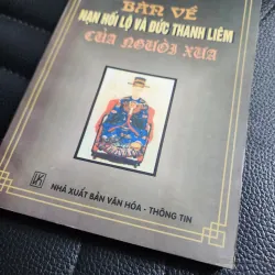 Từ thụ yếu quy - Bàn về nạn hối lộ và đức thanh liêm của người xưa | Đặng huy trứ  754414