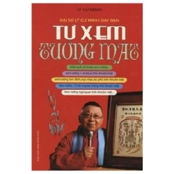 Tự Xem Tướng Mặt - Lý Minh Cư