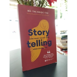 Storytelling: Nghệ thuật thuyết trình bằng câu chuyện