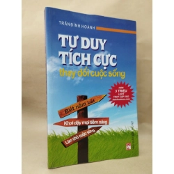 Tư duy tích cực thay đổi cuộc sống - Trần Đình Hoành