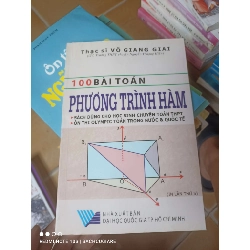 100 Bài Toán Phương Trình Hàm - Võ Giang Giai 2005 (Tham khảo - luyện thi) VAVO1304-AK3T3