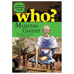 Who? Chuyện Kể Về Danh Nhân Thế Giới - Mahatma Gandhi - Oh Youngseok, Lee Jongwon (Mới 100%) Kiến thức bách khoa, NXB Kim Đồng - SÁCH ĐẠI HỌC