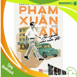 (TẶNG BOOKMARK) Phạm Xuân Ẩn – Tên Người Như Cuộc Đời (Bản kỷ niệm) - Nguyễn Thị Ngọc Hải VĂN HỌC