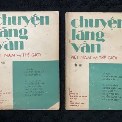 Chuyện làng văn Việt Nam và Thế giới (trọn bộ 2 tập) 