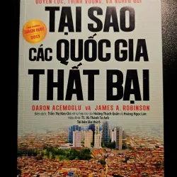 Tại Sao Các Quốc Gia Thất Bại - Nguồn Gốc Của Quyền Lực, Thịnh Vượng, Và Nghèo Đói