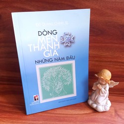 Dòng Mến Thánh Giá Những Năm Đầu - Đỗ Quang Chính, SJ.