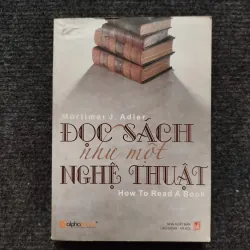 Đọc sách như một nghệ thuật-Mortimer J. Adler và Charles Van Doren. 