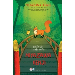 Tuyển tập truyện ngắn Miyazawa Kenji (HH) Mới 100% HCM.PO Độc quyền - Thiếu nhi 348931