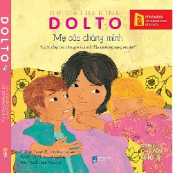 Mẹ Của Chúng Mình - Khi Chúng Mình Có Em - Dr. Catherine Dolto ASB.PO Oreka Blogmeo 230225