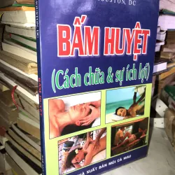 Bấm huyệt (Cách chữa & sự ích lợi) - FM. Houston, DC