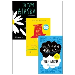 Bộ Sách Tác Giả John Green: Đi Tìm Alaska + Những Thành Phố Giấy + Khi Lỗi Thuộc Về Những Vì Sao - John Green