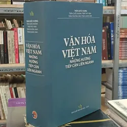 VĂN HÓA VIỆT NAM NHỮNG HƯỚNG TIẾP CẬN LIÊN NGÀNH