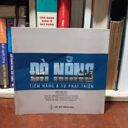 [Sách In Màu] - II Tựa Sách: Đà Nẵng _ Tiềm Năng Và Sự Phát Triển - 2013