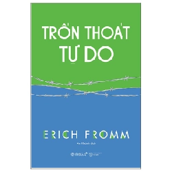 Trốn Thoát Tự Do - Erich Fromm 294439