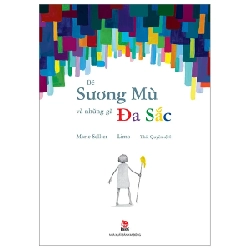 Bé Sương Mù Và Những Gã Đa Sắc - Marie Sellier, Limo (Mới 100%) Truyện thiếu nhi, NXB Kim Đồng - SÁCH ĐẠI HỌC