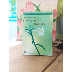 Luyện viết bài văn hay - Trần Đình Sử