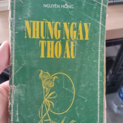 tác phẩm Những ngày thơ ấu của nhà văn Nguyên Hồng.