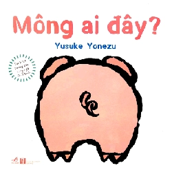 Sách lật tương tác song ngữ 0-3 tuổi - Mông ai đây?(TB-86.000) - Yusuke Yonezu 2022 New 100% HCM.PO