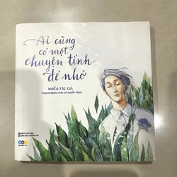 Truyện ngắn nhiều tác giả - Ai cũng có một chuyện tình để nhớ