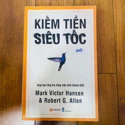 Kiếm Tiền Siêu Tốc -Mark Victor Hansen, Robert G. Allen #HATRA