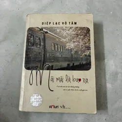 Mãi mãi là bao xa - Diệp Lạc Vô Tâm