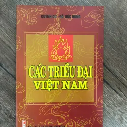 CÁC TRIỀU ĐẠI VIỆT NAM - Quỳnh Cư - Đỗ Đức Hùng - Lịch sử