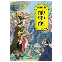 Tranh Truyện Lịch Sử Việt Nam - Trần Nhân Tông - Tạ Huy Long, Lê Phương Liên (Mới 100%) Truyện thiếu nhi, NXB Kim Đồng - SÁCH ĐẠI HỌC