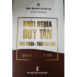 KHỞI NGHĨA DUY TÂN - NGUYỄN TRƯƠNG ĐÀN - 2018 - 574 trang ANTQ2308 LỊCH SỬ - CHÍNH TRỊ - TRIẾT HỌC Blogmeo21025