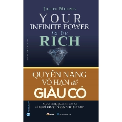 Quyền năng vô hạn để giàu có - Joseph Murphy
