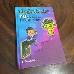 II Tựa sách: Từ Điển Xây Kênh Từ Cơ Bản Đến Thành Công - Cấn Mạnh Linh - 2022