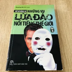 HỒ SƠ HÌNH SỰ NHỮNG VỤ LỪA ĐẢO NỔI TIẾNG THẾ GIỚI (T3)