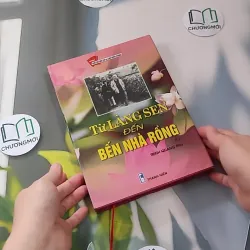 [MIỄN PHÍ BỌC SÁCH] Từ Làng Sen Đến Bến Nhà Rồng - Trình Quang Phú 990098