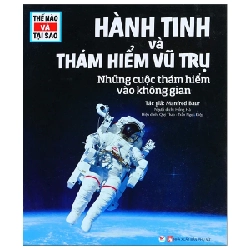 Thế Nào Và Tại Sao - Hành Tinh Và Thám Hiểm Vũ Trụ (Bìa Cứng) - Manfred Baur