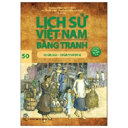 Lịch Sử Việt Nam Bằng Tranh - Tập 50: Chúa Sãi-Chúa Thượng - Trần Bạch Đằng, Lê Văn Năm, Nguyễn Huy Khôi