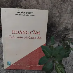 Hoàng Cầm thơ văn và cuộc đời của Hoài Việt 