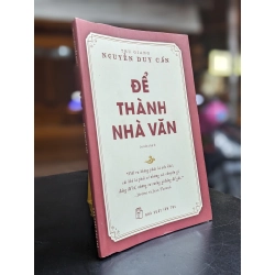 Để thành nhà văn - Nguyễn Duy Cần 129110