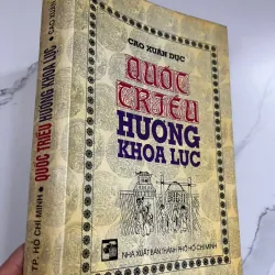 Quốc Triều Hương Khoa Lục - Cao Xuân Dục - Lịch sử / Khoa cử 1006589