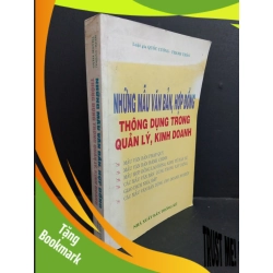(TẶNG BOOKMARK) Những mẫu văn bản, hợp đồng thông dụng trong quản lý, kinh doanh mới 90% bẩn bìa, ố vàng 2004 RBK2811 Quốc Cường, Thanh Thảo GIÁO TRÌNH, CHUYÊN MÔN
