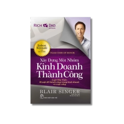 Xây dựng một nhóm kinh doanh thành công - Blair Singer Vanvosach