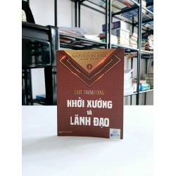 Luật Thành Công (Tập 2): Khởi Xướng và Lãnh Đạo - Napoleon Hill