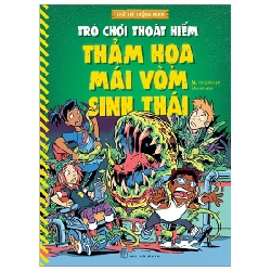 Thử Trí Thông Minh - Trò Chơi Thoát Hiểm - Thảm Họa Mái Vòm Sinh Thái - Kingfisher (Mới 100%) Kiến thức, kỹ năng sống cho trẻ, NXB Trẻ - SÁCH ĐẠI HỌC